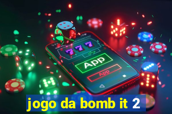 jogo da bomb it 2